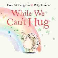 While We Can't Hug (A Hedgehog And Tortoise Story)